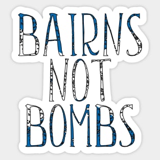 BAIRNS NOT BOMBS, Scottish Independence Saltire Flag Text Slogan Sticker